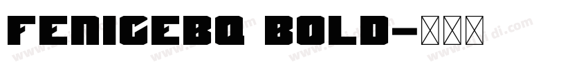 FeniceBQ Bold字体转换